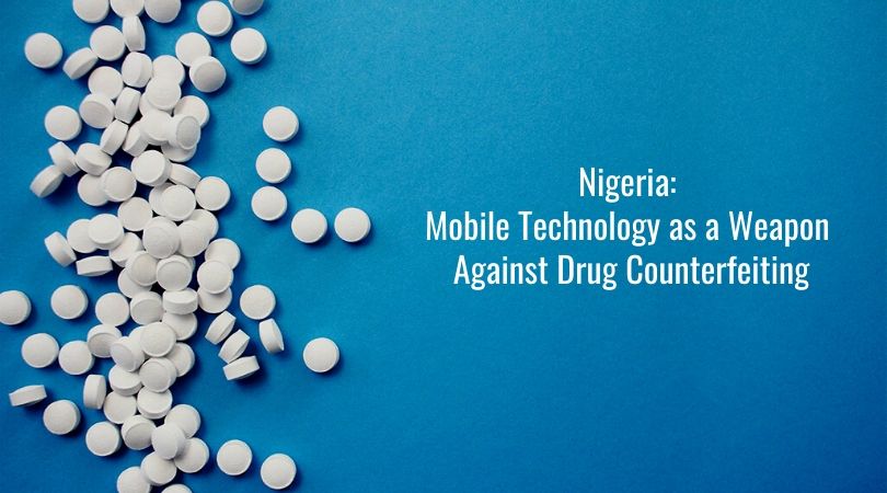 Nigeria_ Mobile Technology as a Weapon Against Drug Counterfeiting