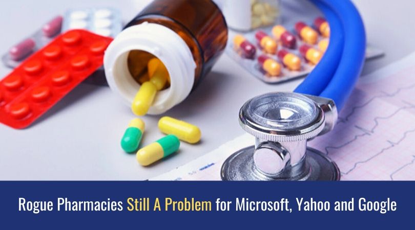 Rogue Pharmacies Still A Problem for Microsoft, Yahoo and Google