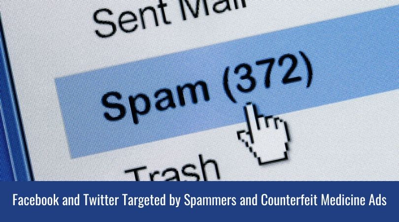 Facebook and Twitter Targeted by Spammers and Counterfeit Medicine Ads