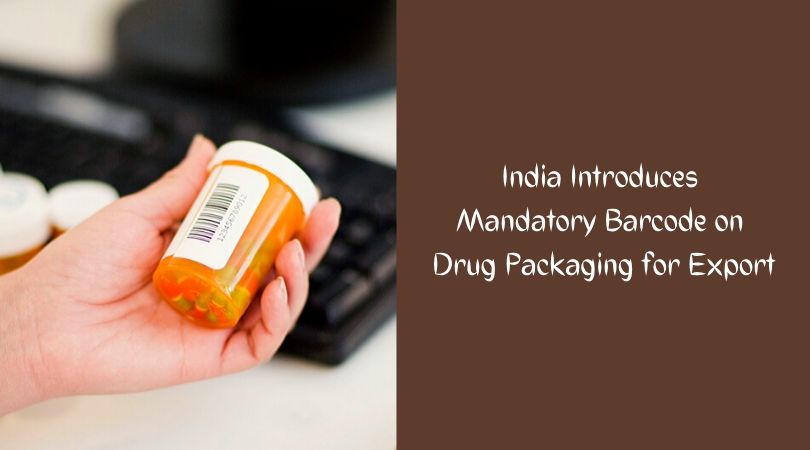 India Introduces Mandatory Barcode on Drug Packaging for Export