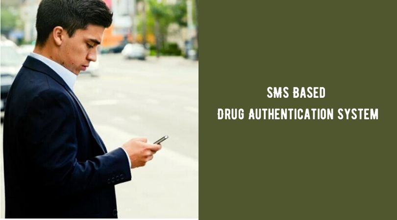 SMS Based Drug Authentication System